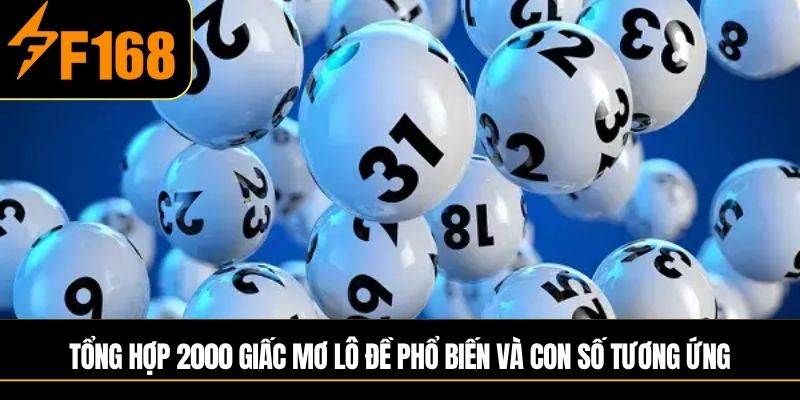 Tổng hợp 2000 giấc mơ lô đề phổ biến và con số tương ứng