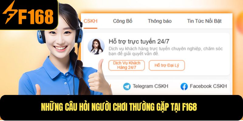Những câu hỏi người chơi thường gặp tại F168